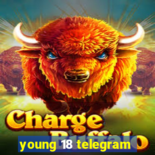 young 18 telegram